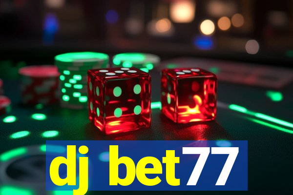 dj bet77